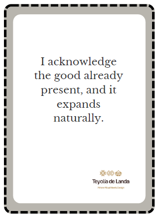 Quote card with text 'I acknowledge the good already present, and it expands naturally.' by Teycloa da Landa, framed with decorative border.